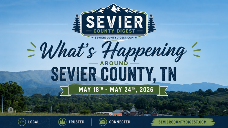 What’s Happening around Sevier County, TN May 18th – May 24th 2026