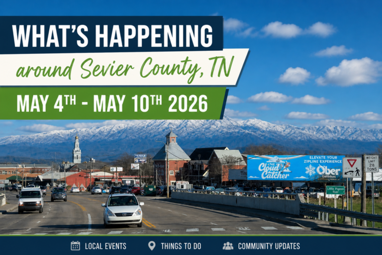 What’s Happening around Sevier County, TN May 4th – May 10th 2026
